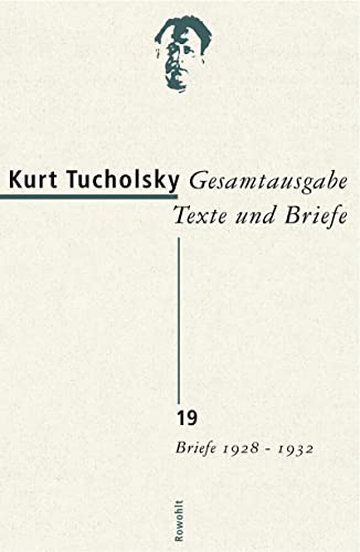 Gesamtausgabe Texte und Briefe 19: Briefe 1928 - 1932 von Rowohlt, Hamburg